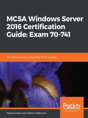 cover image of MCSA Windows Server 2016 Certification Guide
